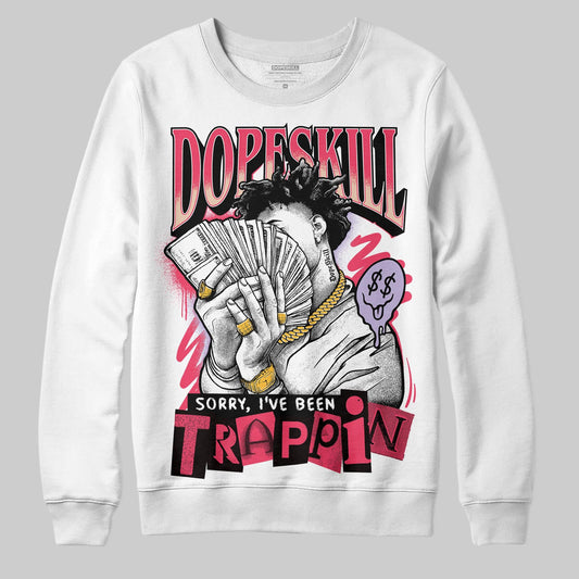 Peanut Butter Jelly 5s DopeSkill Sweatshirt Sorry I've Been Trappin Graphic