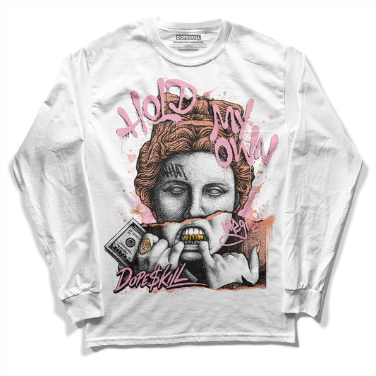Legend Pink 11s DopeSkill Long Sleeve T-Shirt Hold My Own Graphic
