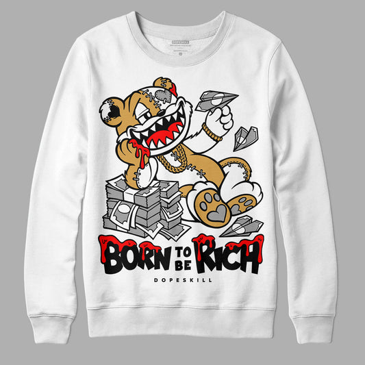 Gratitude 11s DopeSkill Sweatshirt Born To Be Rich Graphic