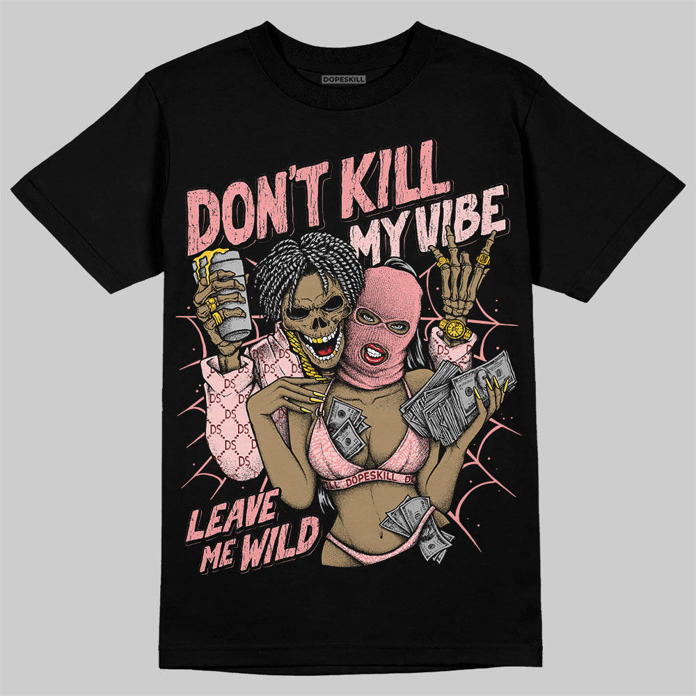 VALENTINE'S Day 3s DopeSkill T-Shirt Don't Kill My Vibe Graphic