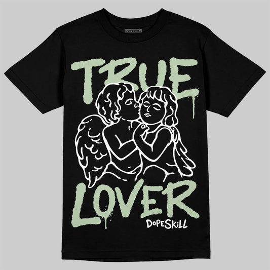 Seafoam 4s 2025 DopeSkill T-Shirt True Lover Graphic