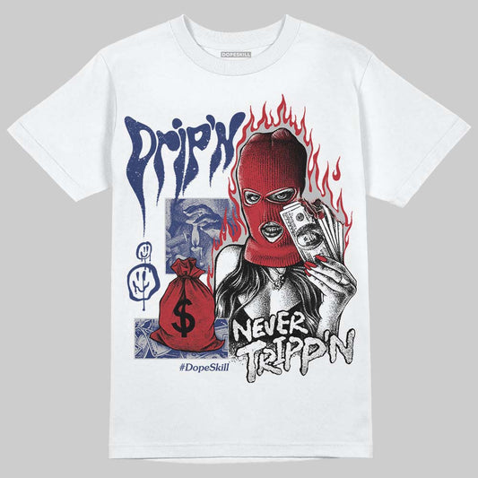 Rare Air Deep Royal Blue 1s DopeSkill T-Shirt Drip'n Never Tripp'n Graphic