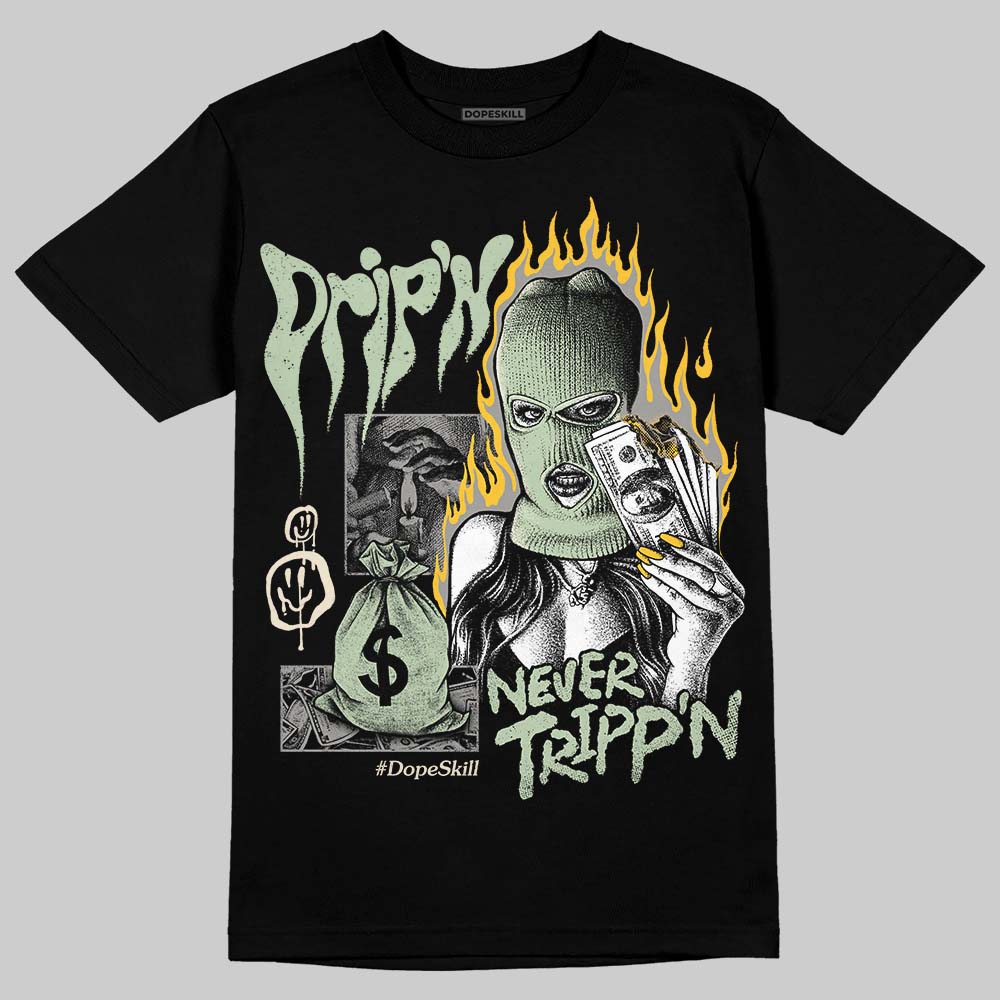 Seafoam 4s 2025 DopeSkill T-Shirt Drip'n Never Tripp'n Graphic