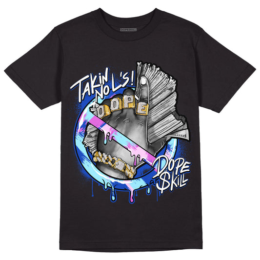 Hyper Royal 12s DopeSkill T-Shirt Takin No L's Graphic
