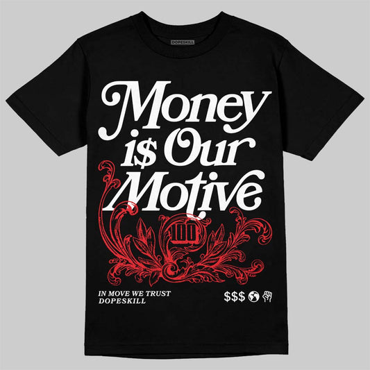 White Thunder 4s DopeSkill T-Shirt Money Is Our Motive Typo Graphic