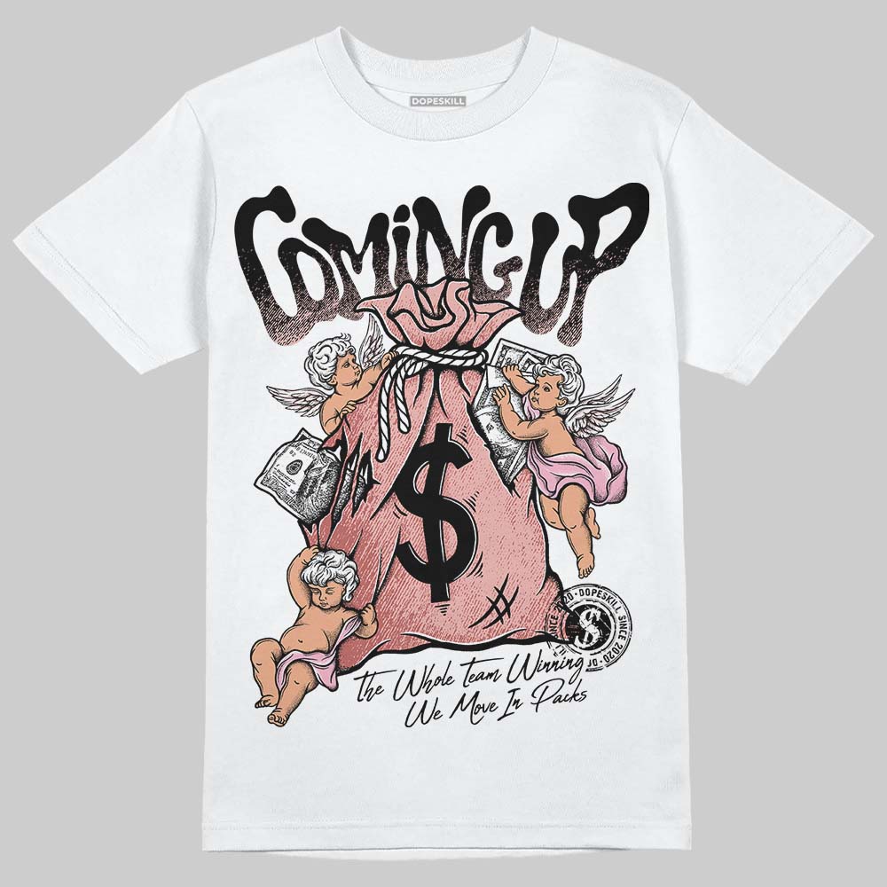 Rust Pink 1s 2025 DopeSkill T-Shirt Money Bag Coming Up Graphic