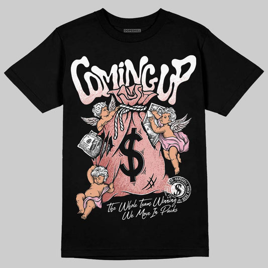 Rust Pink 1s 2025 DopeSkill T-Shirt Money Bag Coming Up Graphic