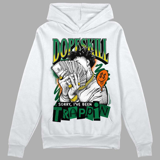 Green Collection DopeSkill Hoodie Sweatshirt Sorry I've Been Trappin Graphic