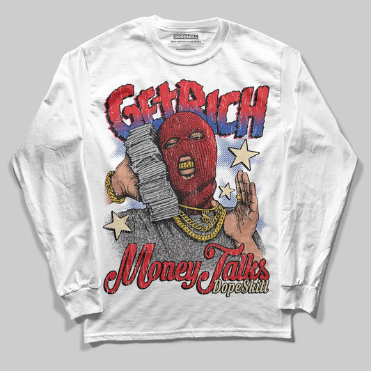 Seoul 2.0 3s DopeSkill Long Sleeve T-Shirt Get Rich Graphic