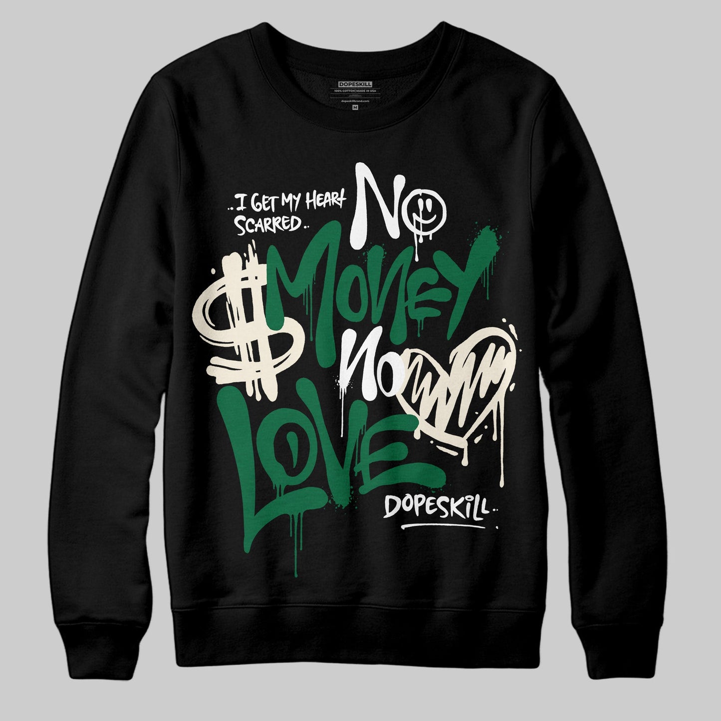 Pine Green 13s DopeSkill Sweatshirt No Money No Love Typo Graphic