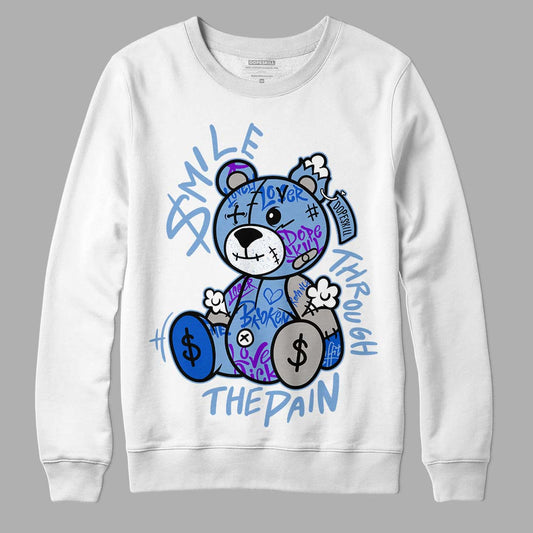 University Blue 5s DopeSkill Sweatshirt Smile Through The Pain Graphic