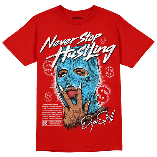 Red Collection DopeSkill Red T-shirt Never Stop Hustling Graphic