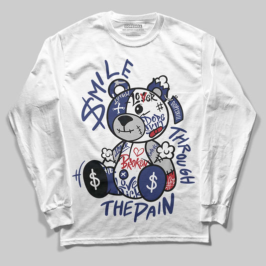 Rare Air Deep Royal Blue 1s DopeSkill Long Sleeve T-Shirt Smile Through The Pain Graphic