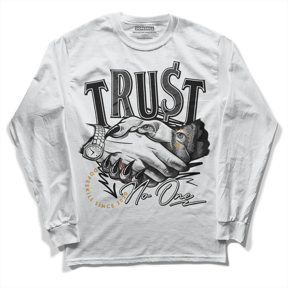 Gratitude 11s DopeSkill Long Sleeve T-Shirt Trust No One Graphic