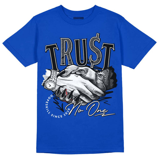 Hyper Royal 12s DopeSkill Hyper Royal T-shirt Trust No One Graphic