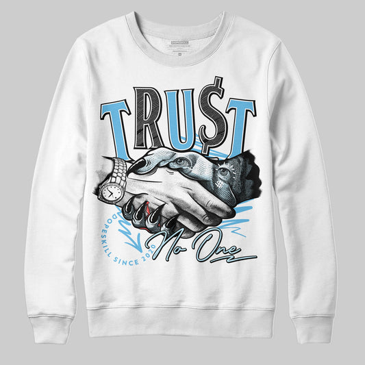 Legend Blue 11s DopeSkill Sweatshirt Trust No One Graphic