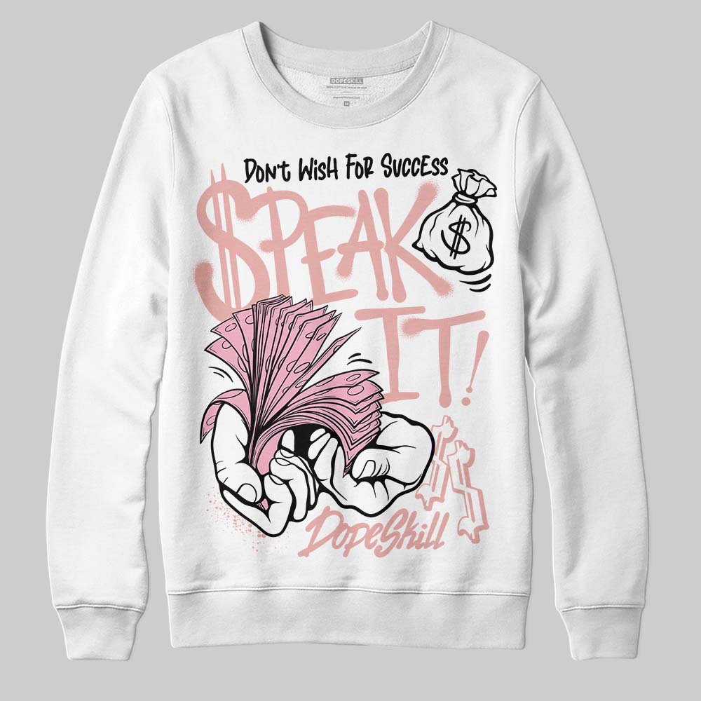 Rust Pink 1s 2025 DopeSkill Sweatshirt Speak It Graphic