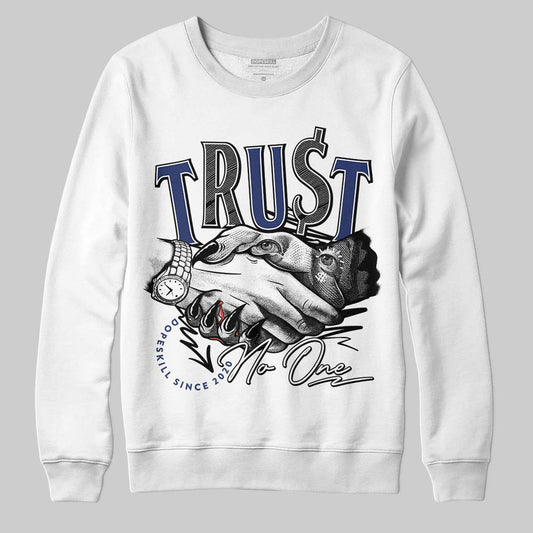 Rare Air Deep Royal Blue 1s DopeSkill Sweatshirt Trust No One Graphic