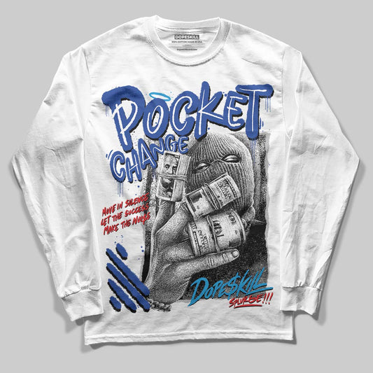 Royal Blue Collection DopeSkill Long Sleeve T-Shirt Pocket Change Graphic