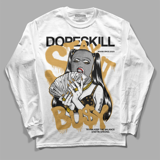 Gratitude 11s DopeSkill Long Sleeve T-Shirt Stay It Busy Graphic
