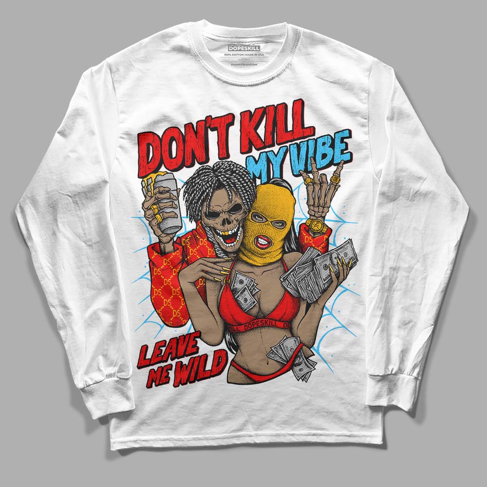 Red Collection DopeSkill Long Sleeve T-Shirt Don't Kill My Vibe Graphic