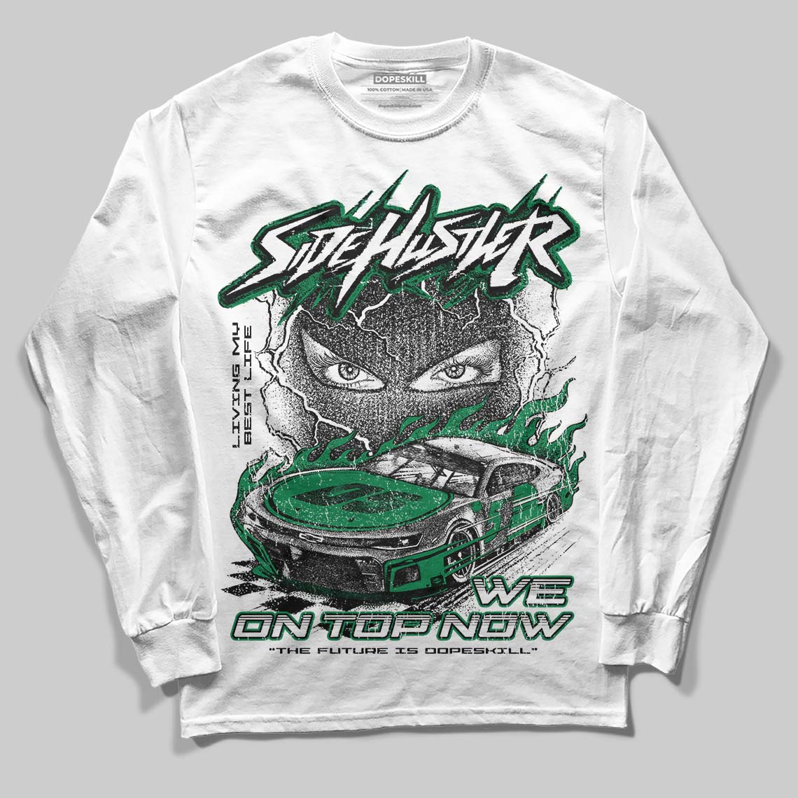 Green Collection DopeSkill Long Sleeve T-Shirt New Side Hustler Graphic