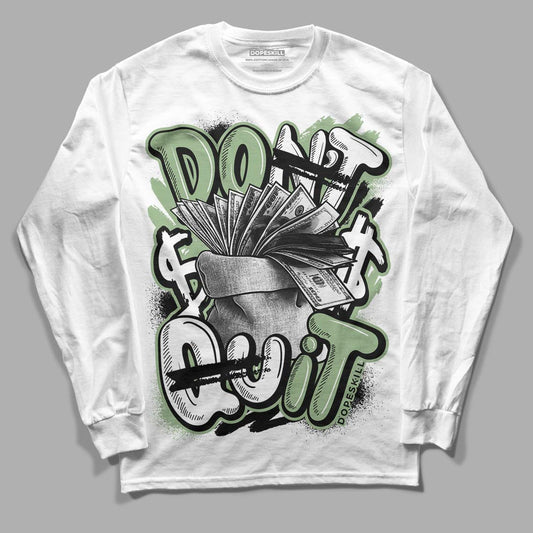 Seafoam 4s DopeSkill Long Sleeve T-Shirt Don't Quit Graphic
