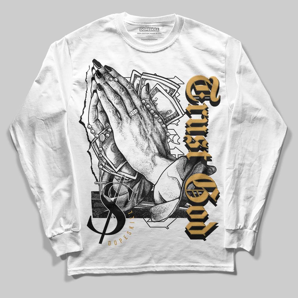 Gratitude 11s DopeSkill Long Sleeve T-Shirt Trust God Graphic