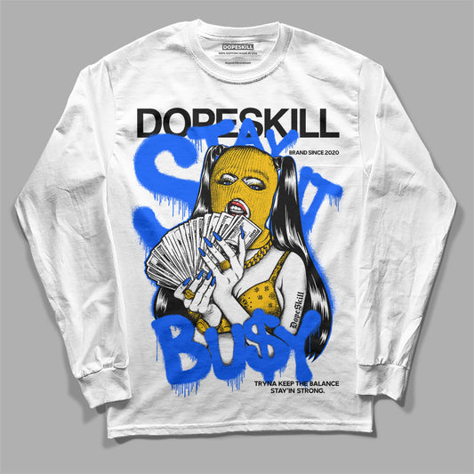 Royal Blue Collection DopeSkill Long Sleeve T-Shirt Stay It Busy Graphic