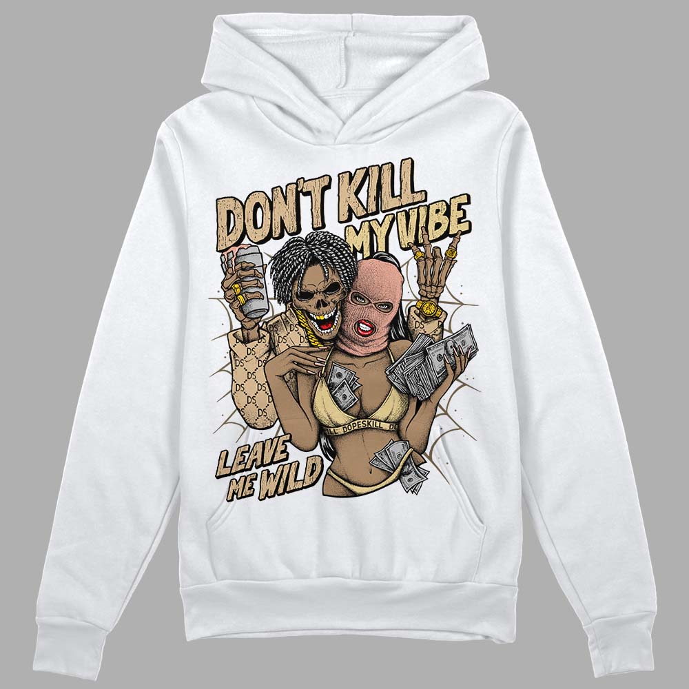 TAN Collection DopeSkill Hoodie Sweatshirt Don't Kill My Vibe Graphic