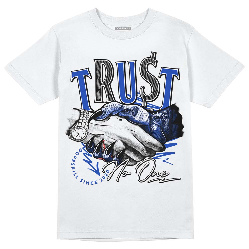 Hyper Royal 12s DopeSkill T-Shirt Trust No One Graphic