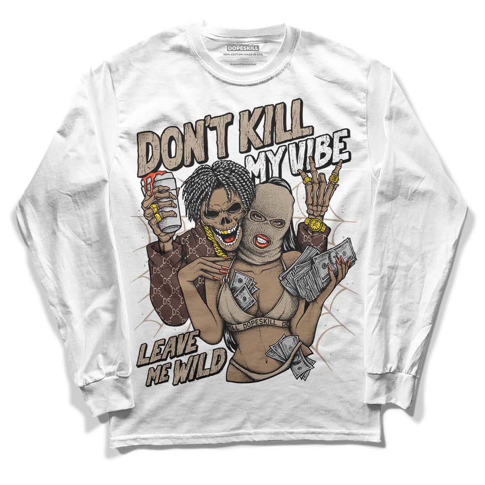 Latte 1s DopeSkill Long Sleeve T-Shirt Don't Kill My Vibe Graphic