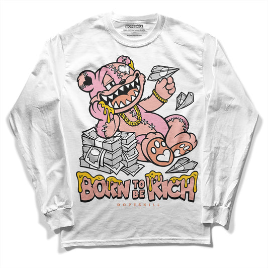Legend Pink 11s DopeSkill Long Sleeve T-Shirt Born To Be Rich Graphic