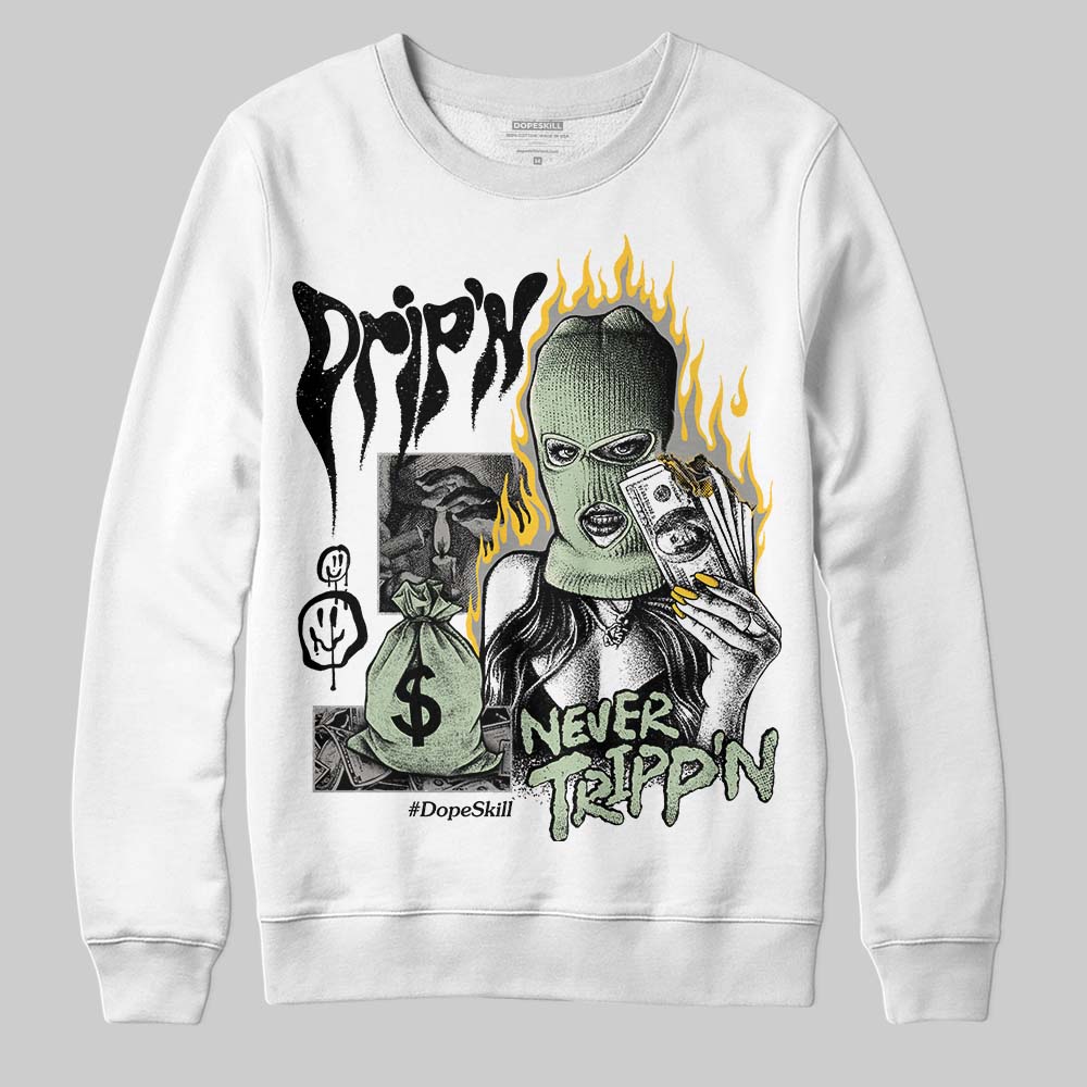 Seafoam 4s 2025 DopeSkill Sweatshirt Drip'n Never Tripp'n Graphic