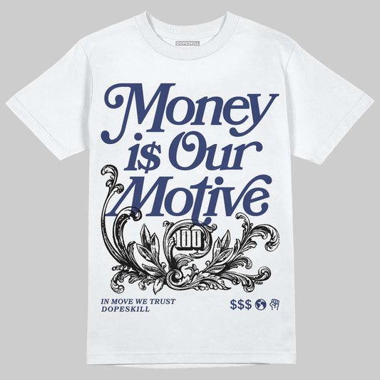 Rare Air Deep Royal Blue 1s DopeSkill T-Shirt Money Is Our Motive Typo Graphic
