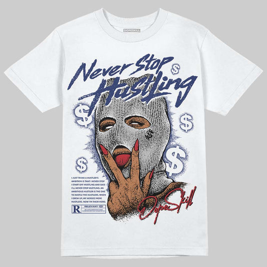Rare Air Deep Royal Blue 1s DopeSkill T-Shirt Never Stop Hustling Graphic