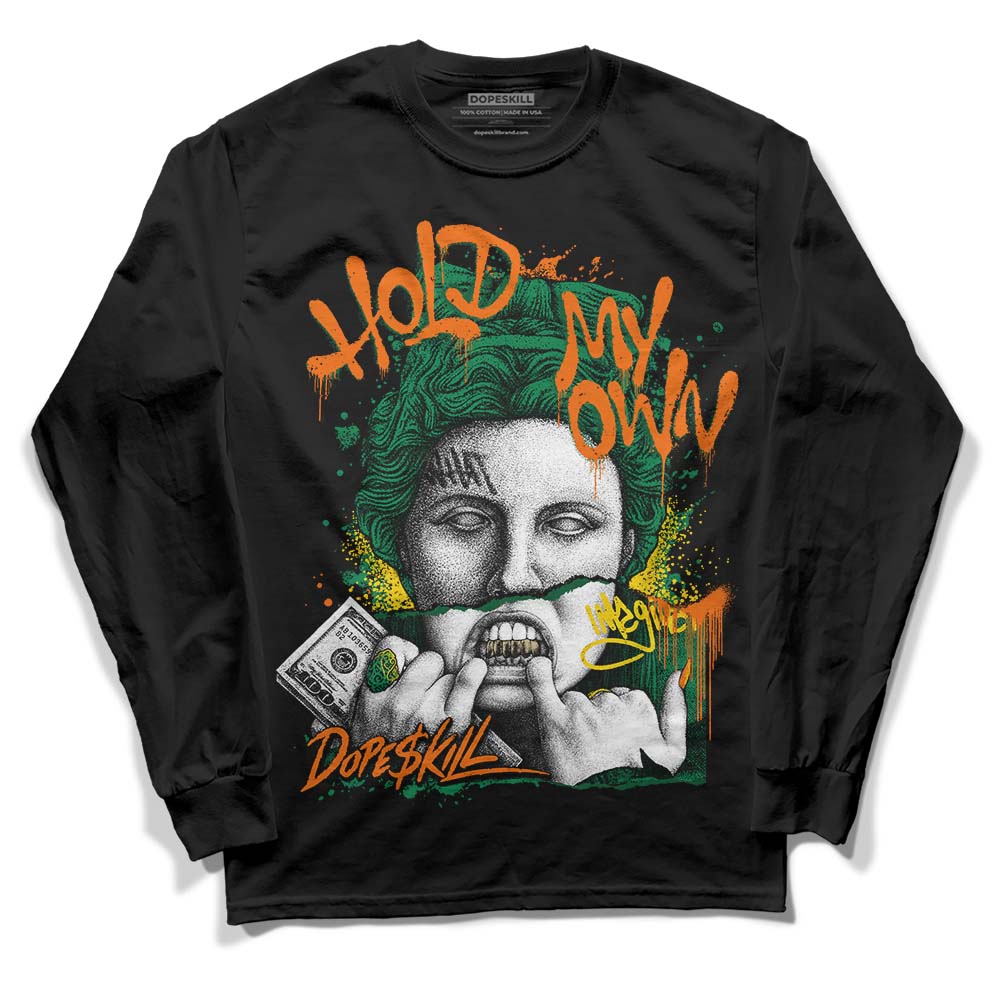 Green Collection DopeSkill Long Sleeve T-Shirt Hold My Own Graphic