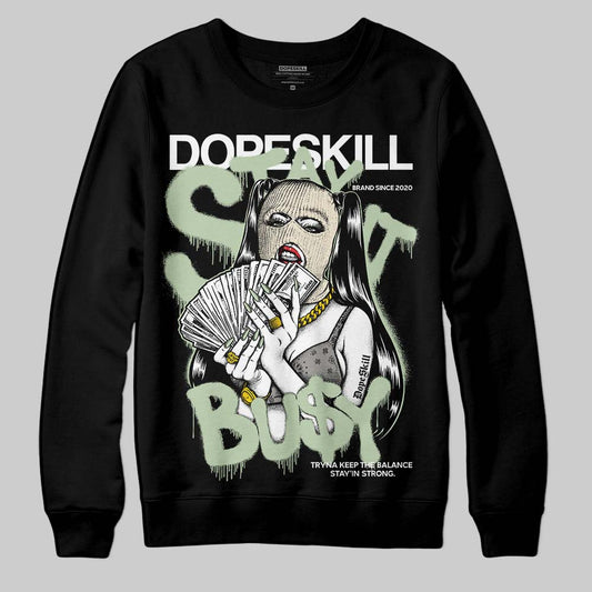 Seafoam 4s 2025 DopeSkill Sweatshirt Stay It Busy Graphic