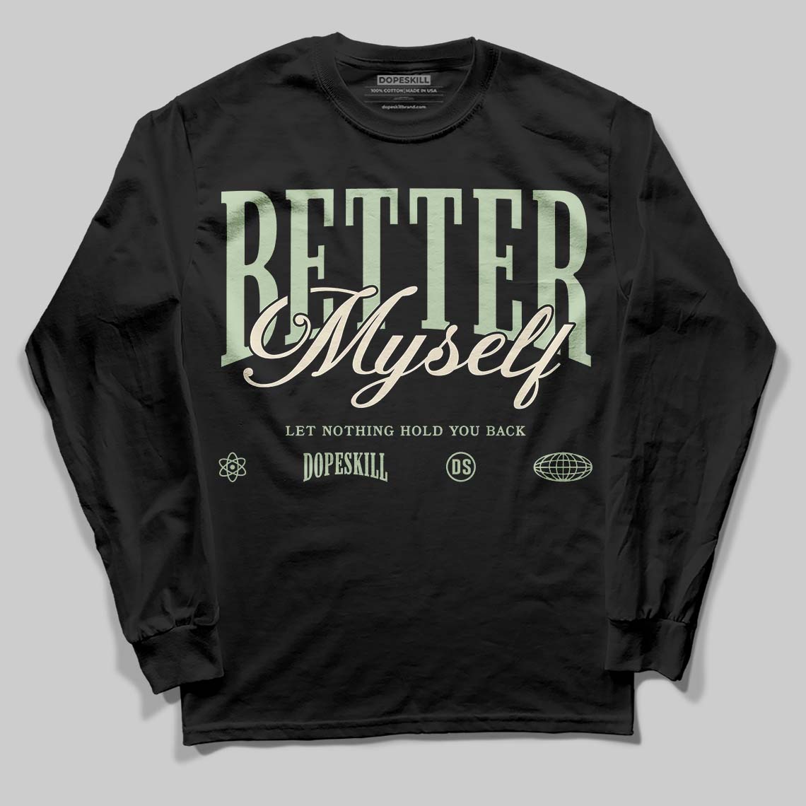 Seafoam 4s 2025 DopeSkill Long Sleeve T-Shirt Better Myself Graphic