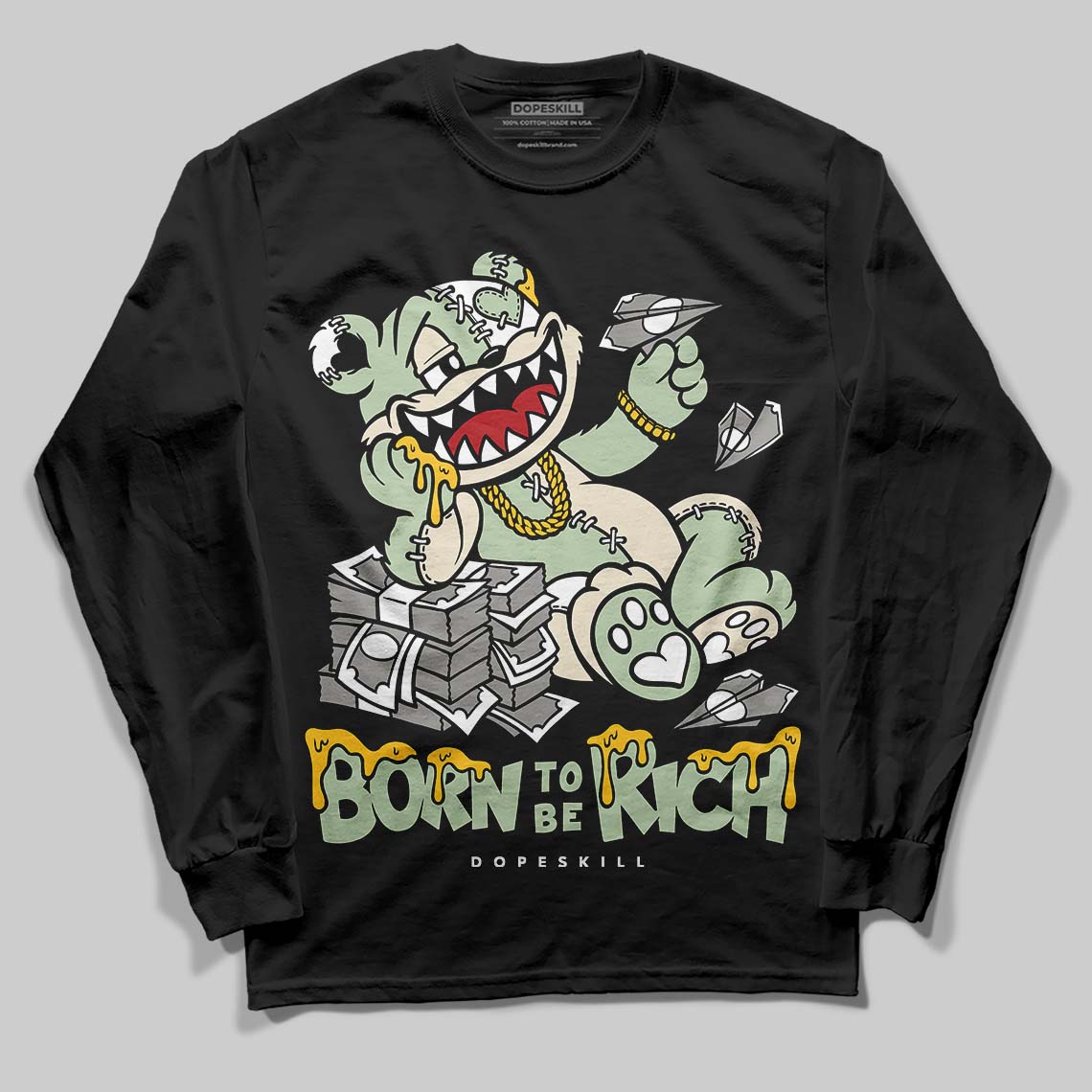 Seafoam 4s 2025 DopeSkill Long Sleeve T-Shirt Born To Be Rich Graphic