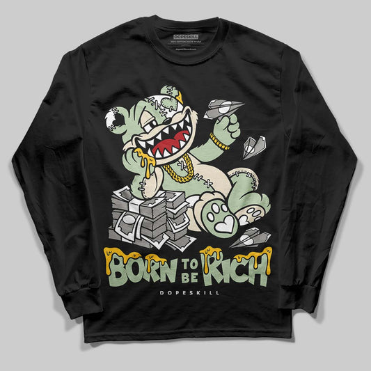 Seafoam 4s 2025 DopeSkill Long Sleeve T-Shirt Born To Be Rich Graphic