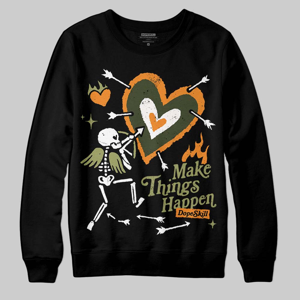 Olive Collection DopeSkill Sweatshirt Make Things Happen Graphic