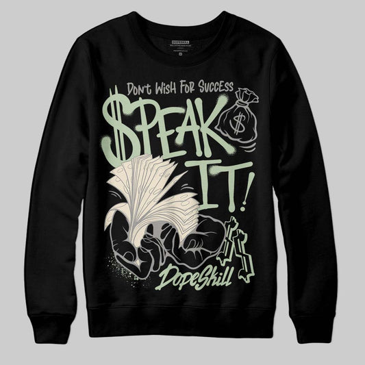 Seafoam 4s 2025 DopeSkill Sweatshirt Speak It Graphic