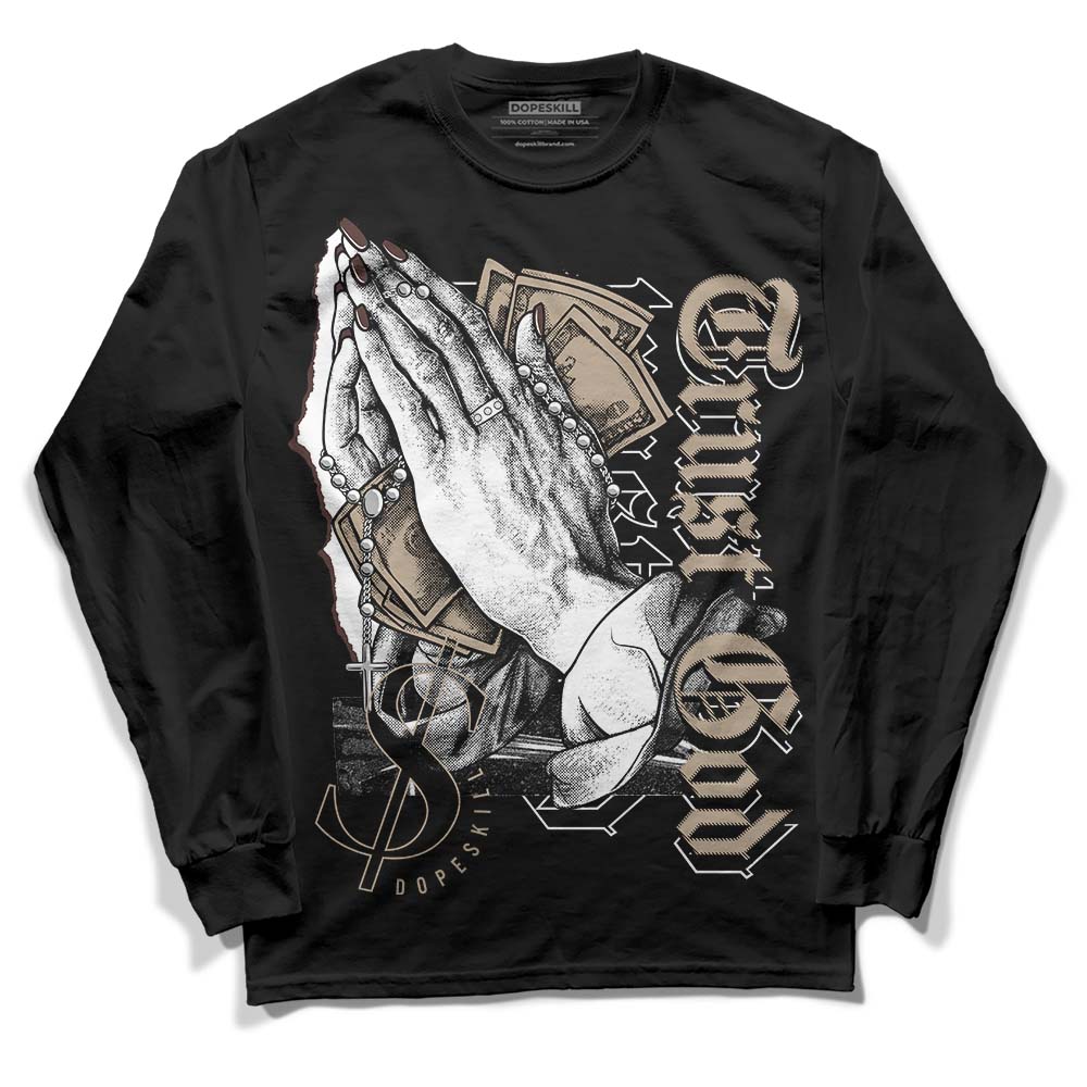 Latte 1s DopeSkill Long Sleeve T-Shirt Trust God Graphic