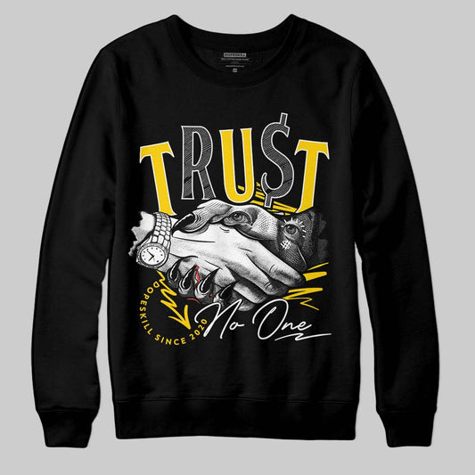 Yellow Ochre 6s DopeSkill Sweatshirt Trust No One Graphic