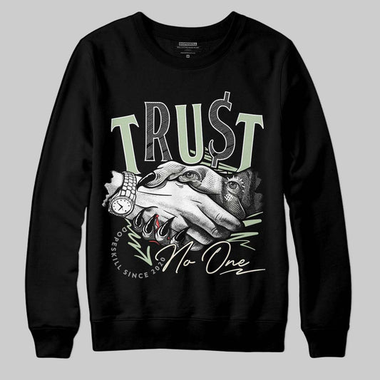 Seafoam 4s 2025 DopeSkill Sweatshirt Trust No One Graphic