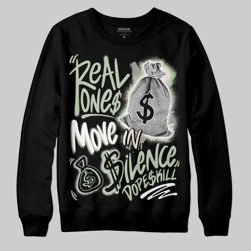 Seafoam 4s 2025 DopeSkill Sweatshirt Real Ones Move In Silence Graphic