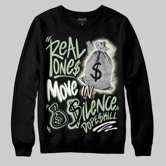 Seafoam 4s 2025 DopeSkill Sweatshirt Real Ones Move In Silence Graphic
