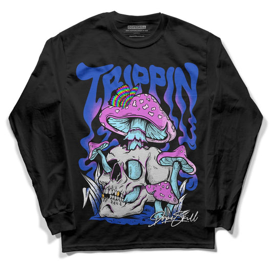 Hyper Royal 12s DopeSkill Long Sleeve T-Shirt Trippin Graphic