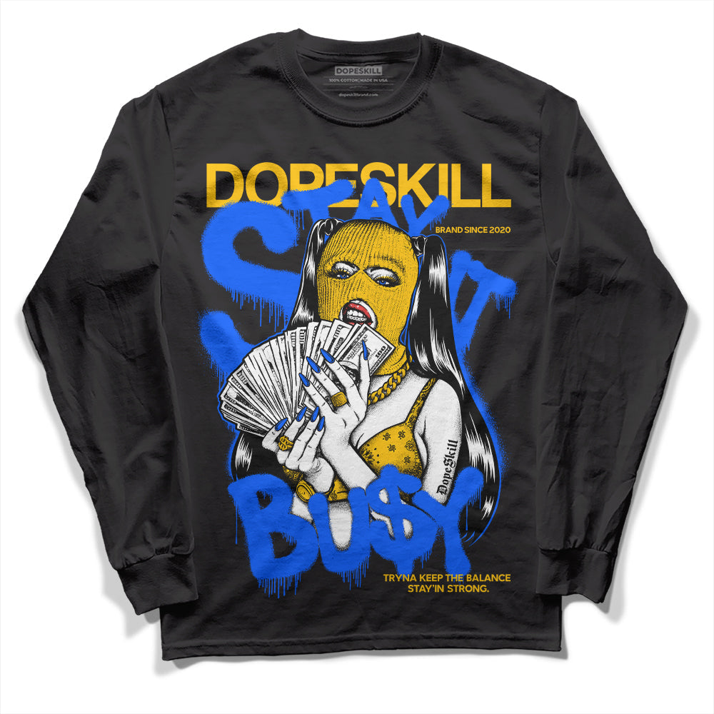 Royal Blue Collection DopeSkill Long Sleeve T-Shirt Stay It Busy Graphic